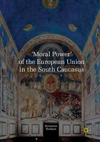 Syuzanna Vasilyan | 'Moral Power' Of The European Union In The South Caucasus