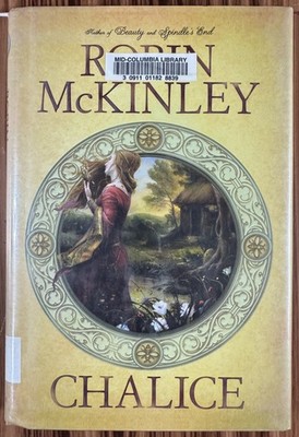 Chalice by Robin McKinley 2008 Hardcover Fantasy Preowned Ex-Library