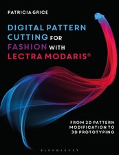 Digital Pattern Cutting For Fashion with Lectra Modaris: From 2D pattern modific