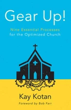 Gear Up!: Nine Essential Processes for the Optimized Church - VERY GOOD