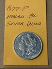 1879-P  Morgan Dollar  AU Silver $1 Coin