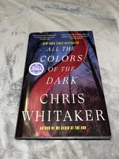 All The Colors Of The Dark by Chris Whitaker, Hardcover, First Edition, 2024