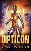 Jesse Wilson | Opticon | Buch | Englisch (2021) | Gebunden | Next Chapter