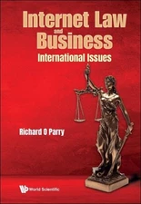 Internet Law And Business: International Issues by Richard O. Parry Hardcover Bo