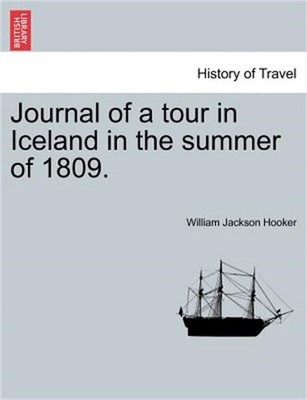 Journal of a tour in Iceland in the summer of 1809. (Paperback or Softback)