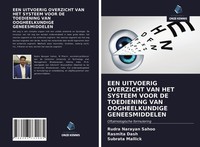 Een Uitvoerig Overzicht Van Het Systeem Voor De Toediening Van Oogheelkundige Ge