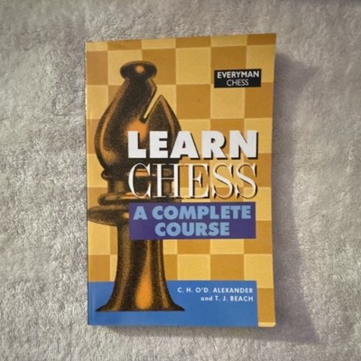 Learn Chess: A Complete Course Alexander & Beach Everyman Chess Paperback