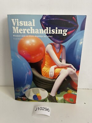 Visual Merchandising : Windows and In-Store Displays for Retail by Tony...