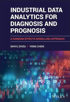 Industrial Data Analytics for Diagnosis and Prognosis: A Random Effects Modellin
