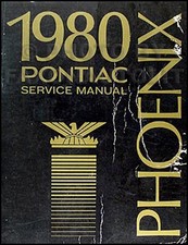 1980 Pontiac Phoenix Shop Manual Dealer Factory Oem Service Repair Paper Book 1980 Pontiac Phoenix Shop Manual Dealer Factory Oem Service Repair Paper Book
