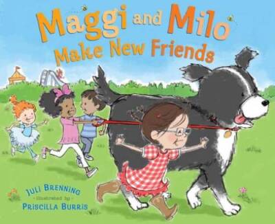 Maggi and Milo Make New Friends - Hardcover By Brenning, Juli - VERY GOOD