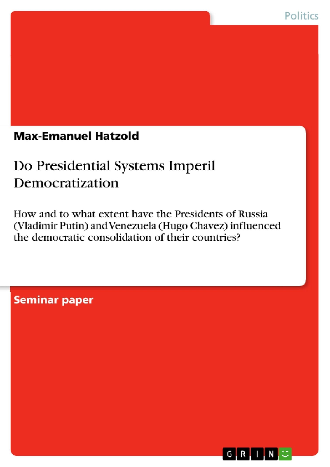 Max-emanuel Hatzold | Do Presidential Systems Imperil Democratization