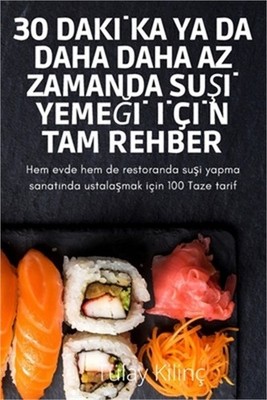 30 Dakİka YA Da Daha Daha AZ Zamanda SuŞİ YemeĞİ İ