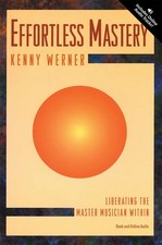 Image of Effortless Mastery: Liberating the Master Musician Within