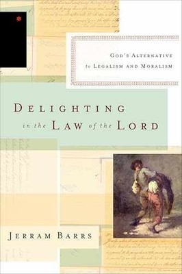 Delighting in the Law of the Lord: - Paperback, by Barrs Jerram - Acceptable