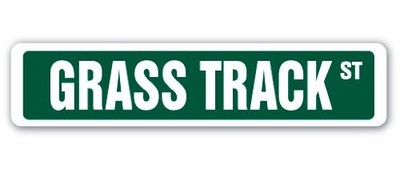 Grass Track Street Sign Race Racer Competition Tires Care | Indoor/Outdoor | ...