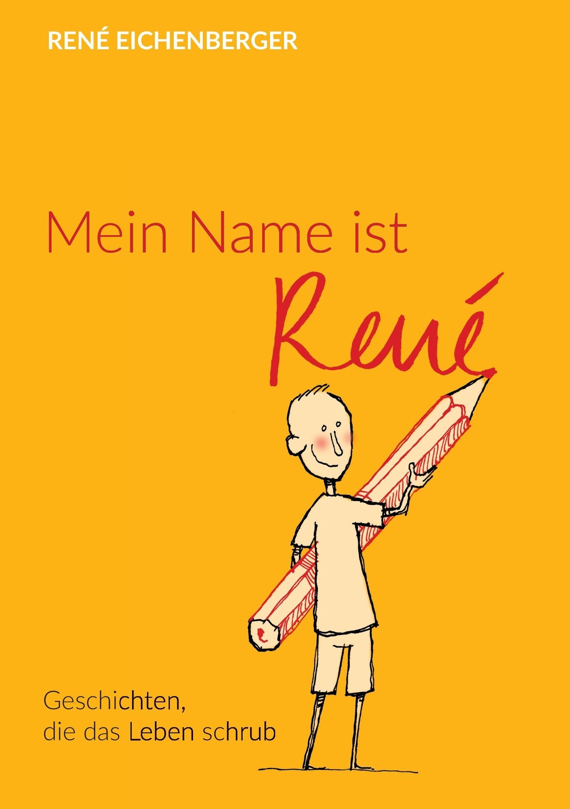 Mein Name Ist René | Buch | 9783734577758