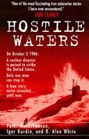 Hostile Waters, Huchthausen, Peter & etc. & Kurdin, Igor & White, R. Alan, Used;