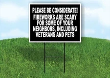 PLEASE BE CONSIDERATE FIREWORKS ARE SCARY Yard Sign Road with Stand LAWN SIGN