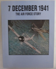 Seven December 1941 : The Air Force Story by Leatrice R. Arakaki (2000)