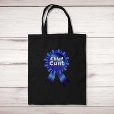 Chief C*nt Tote Bag