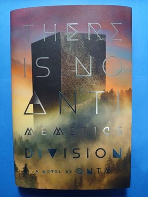 There Is No Antimemetics Division by QNTM (Hardcover) First US Edition/1st Print