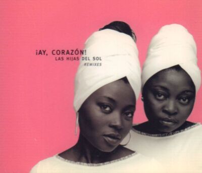 Las Hijas Del Sol(CD Single)�Ay, Corazon! Remixes-Jive-9252442-EU-2001-New