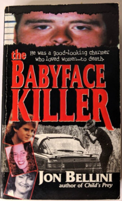 The Babyface Killer Paperback 2002 by Jon Bellini | True Crime Book