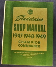 1947-1948-1949 Studebaker Shop Manual Champion Commander Reprint 1947-1948-1949 Studebaker Shop Manual Champion Commander Reprint