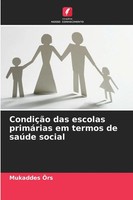 Mukaddes ÖRs | CondiçãO Das Escolas PrimáRias Em Termos De SaúDe Social | Buch