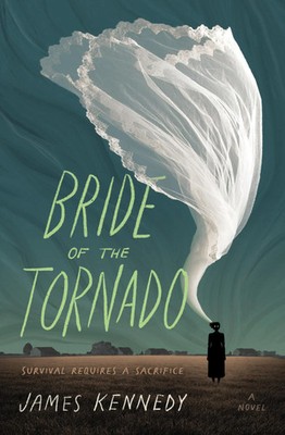 James Kennedy | Bride of the Tornado | Taschenbuch | Englisch (2023) | A Novel