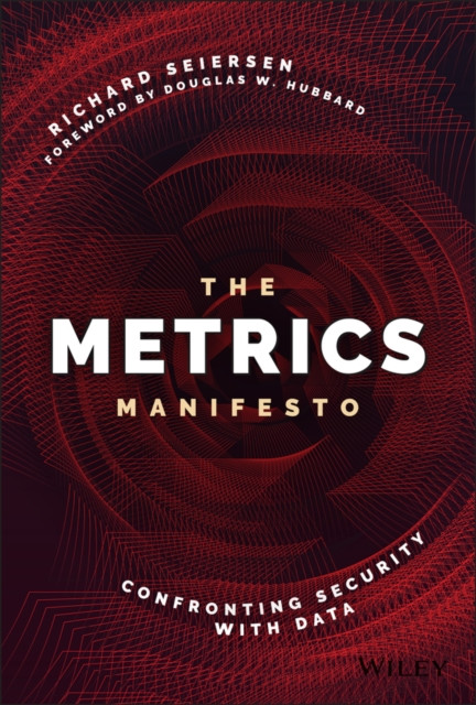 The Metrics Manifesto by Richard Seiersen (Hardback Book)