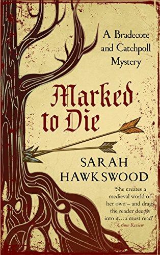 Marked to Die: The intriguing mediaeval mystery series... - Sarah Hawkswood