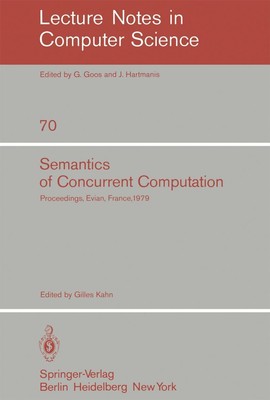 Semantics of Concurrent Computation G. Kahn