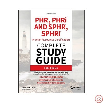 PHR, PHRi, SPHR, SPHRi Human Resources Certification Complete Study Guide 6th Ed