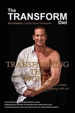 The Transform Diet: Transforming the World One Body at a Time Starting with You