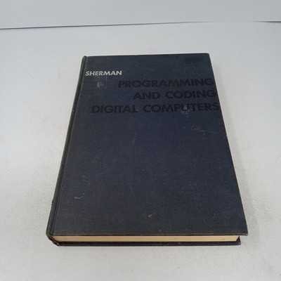 Programming and Coding Digital Computers: 1966 Hardcover by Philip M. Sherman