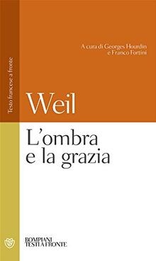 Lombra e la grazia: Testo francese a fronte  von W... | Buch | Zustand sehr gut