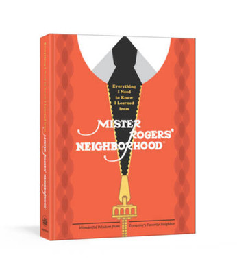 Everything I Need to Know I Learned from Mister Rogers' Neighborhood - VERY GOOD