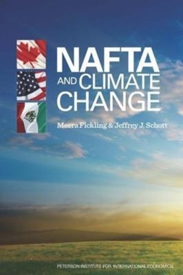 NAFTA and Climate Change Paperback Jeffrey, Fickling, Meera Schot