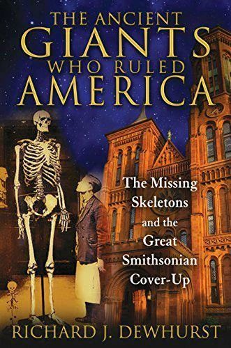 Antico Giganti Who Ruled America: Il Missing Skeletons E The Great Smithsonia