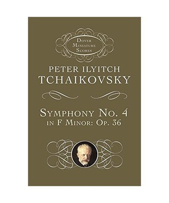 Symphony No. 4 in F Minor: Opus 36, Peter Ilyitch Tchaikovsky