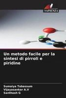 Sumaiya Tabassum (U. A.) | Un Metodo Facile Per La Sintesi Di Pirroli E Piridine