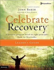 Celebrate Recovery Updated Leader's Guide: A Recovery Program Based on Ei - GOOD