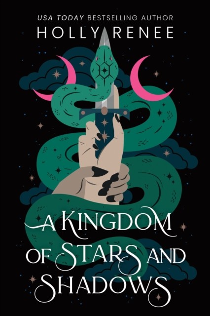 A Kingdom of Stars and Shadows by Holly Renee (Paperback Book)