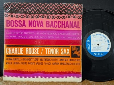 Charlie Rouse    Bossa Nova Bacchanal 1963 Blue Note OG Mono Kenny Burrell Hear!
