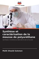 SynthèSe Et CaractéRisation De La Mousse De PolyuréThane Malik Shoaib Suleman