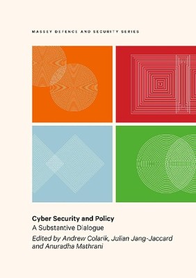 Cybersicherheit und -politik: Ein substanzieller Dialog von Andrew Colarik (Englisch) Pa