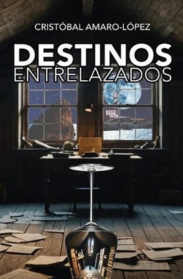 Destinos Entrelazados by Crist?bal Amaro L?pez Paperback Book