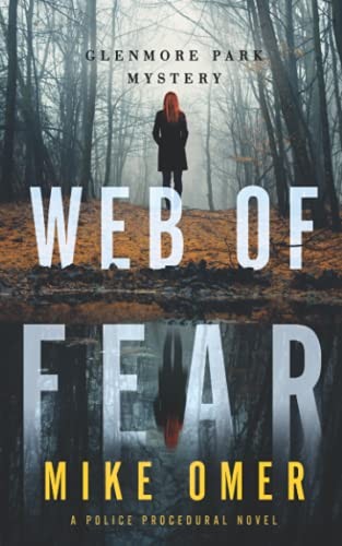 Web of Fear: A Police Procedural (Glenmore Park) - Omer, Mike